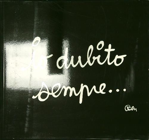 Ben vautier dubito sempre - vautier, io